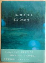 UNCHAINED　　Eye　Ohashi
