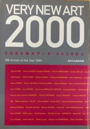 VERY NEW ART　２０００年のアーティスト１００人　