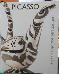 Picasso : painter and sculptor in clay
