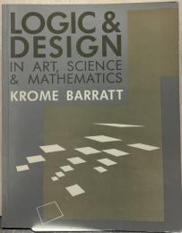 Logic and Design: In Art, Science and Mathematics (Design Handbooks S.)