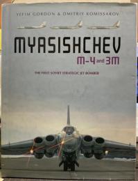 Myasishchev M-4 and 3m: The First Soviet Strategic Jet Bomber