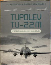 Tupolev TU-22M: Soviet/Russian Swing-Wing Heavy Bomber
