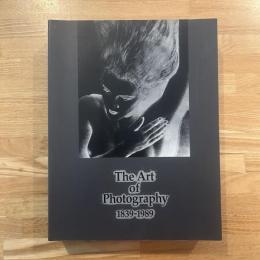 表現としての写真150年の歴史 : タルボット「自然の鉛筆」から1980年代まで