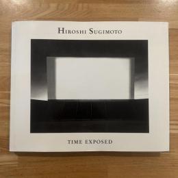 HIROSHI SUGIMOTO TIME EXPOSED　杉本博司