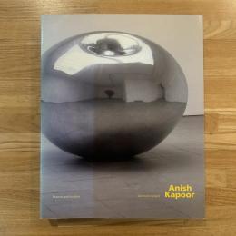Anish Kapoor : with 189 illustrations, 130 in colour