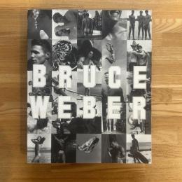 ブルース・ウェーバー写真集 / An exhibition by Bruce Weber at Fahey/Klein Gallery, Los Angeles, California, May, ninteen ninety-one and at Parco Exposures Gallery, Tokyo, November, nineteen ninety-one