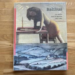 Balthus : un atelier dans le Morvan, 1953-1961