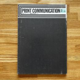 PRINT COMMUNICATION　No.65～75　限定500部