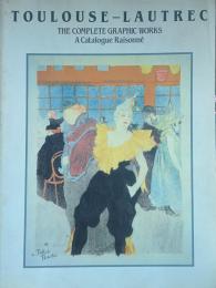 ロートレック全版画展 : カタログ　/ Toulouse-Lautrec