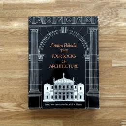 Andrea Palladio : The Four Books on Architecture　英文