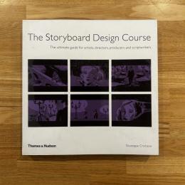 The Storyboard Design Course: The Ultimate Guide for Artists, Directors, Producers and Scriptwriters　英文