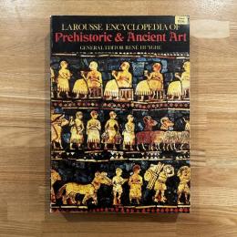 Larousse Encyclopedia of Prehistoric and Ancient Art 英文