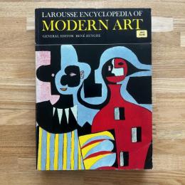 Larousse encyclopedia of modern art : from 1800 to the present day 英文