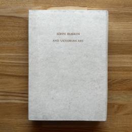 JOHN RUSKIN AND VICTORIAN ART　ジョン・ラスキンとヴィクトリア朝の美術展