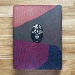 MASKS OF THE WORLD　仮面
