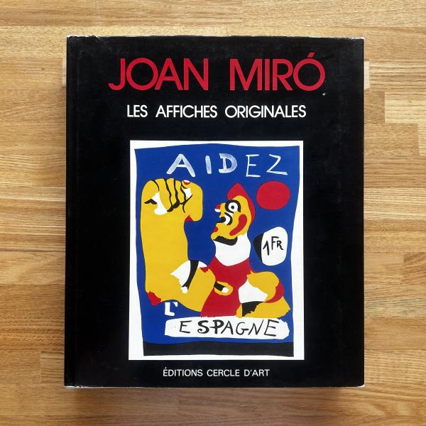 Joan Miro: Les Affiches Originales ジョアン・ミロ オリジナル Joan Miro: Les Affiches Originales ジョアン・ミロ オリジナル