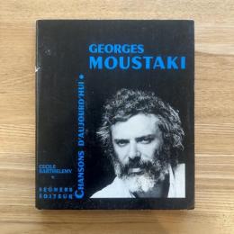 GEORGES MOUSTAKI　CHANSONS D'AUJOURD'HUI •　CECILE BARTHELEMY /ジョルジュ・ムスタキ 今日の詩人叢書 仏文　