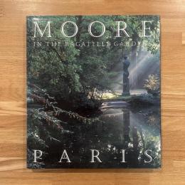 Moore in the Bagatelle Gardens, Paris　英文