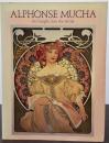 アルフォンス・ミュシャ　ALPHONSE MUCHA An Insight into the Artist