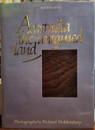 オーストラリア、ザ・アンテイムド・ランド　Australia, the Untamed Land