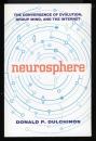 Neurosphere: The Convergence of Evolution, Group Mind, and the Internet （ニューロスフィア）
