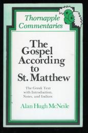 The Gospel According to St.Matthew
The Greek Text with Introduction, Notes, and Indices