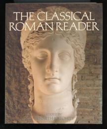 THE CLASSICAL ROMAN READER