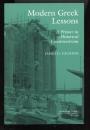 MODERN GREEK LESSONS
 A PRIMER IN HISTORICAL CONSTRUCTIVISM