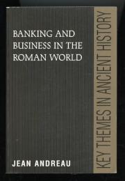 BANKING AND BUSINESS IN THE ROMAN WORLD