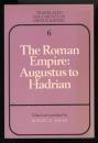 The Roman Empire :Augustus to Hadrian
Translated Documents of Greece and Rome   VOLUME 6
