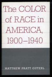 The color of race in America, 1900-1940