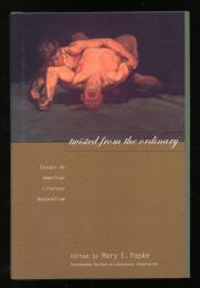 Twisted from the ordinary : essays on American literary naturalism