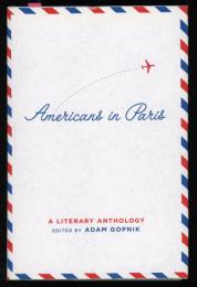 Americans in Paris : a literary anthology