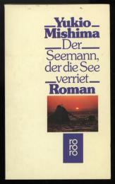 Der Seemann, der die See verriet : Roman