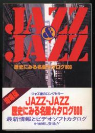 Jazz & jazz : 歴史にみる名盤カタログ800
