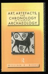 Art, artefacts, and chronology in classical archaeology