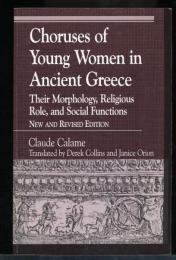 Choruses of young women in ancient Greece : their morphology, religious role, and social functions