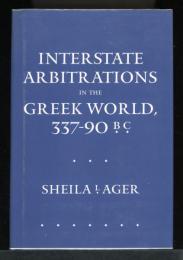 Interstate arbitrations in the Greek world, 337-90 B.C.