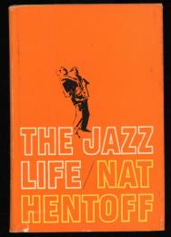 The Jazz Life by Nat Hentoff