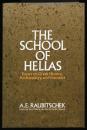 The school of Hellas : essays on Greek history, archaeology, and literature