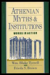 Athenian Myths and Institutions: Words in Action