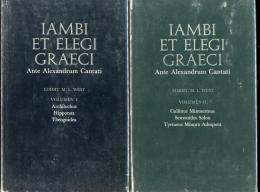 Iambi Et Elegi Graeci: Ante Alexandrum Cantati Volumen 1-2 : Archilochus, Hipponax, Theognidea