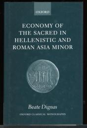 Economy of the Sacred in Hellenistic and Roman Asia Minor (Oxford Classical Monographs)