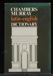 Chambers Murray 　latin-english Dictionary