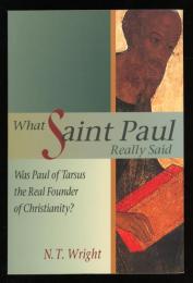 WHAT SAINT PAUL REALLY SAID