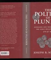 THE POLITICS OF PLUNDER
Aitolians and The Koinon in the Early Hellenistic Era, 279-217 B.C.