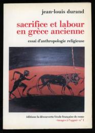 Sacrifice et labour en Grèce ancienne　