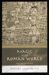 MAGIC IN THE ROMAN WORLD
Pagans, Jews and Christiaans