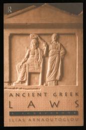 ANCIENT GREEK LAWS
A SOURCE BOOK
