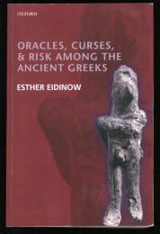 ORACLES,CURSES, & RISK AMONG THE ANCIENT GREEKS